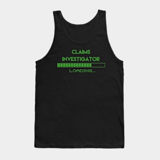 Claims Investigator Loading Tank Top